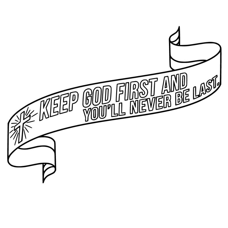 keep god first and you'll never be last.