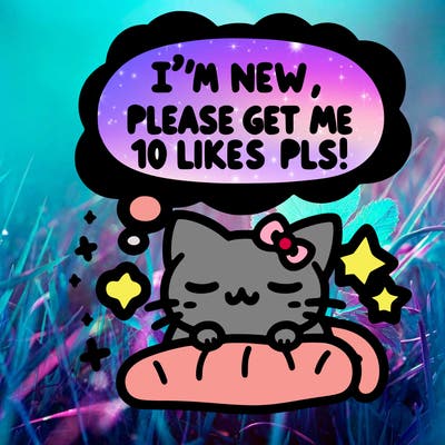 kitty taking a nap dream talking and saying "i'm new, please get me at least 10 likes pls!!"