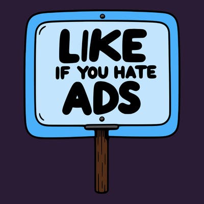 a sign that says like if you hate ads