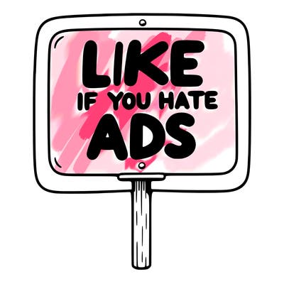 a sign that says like if you hate ads