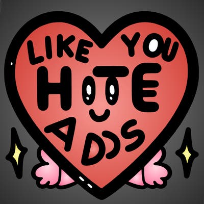 heart that says like if you hate ads