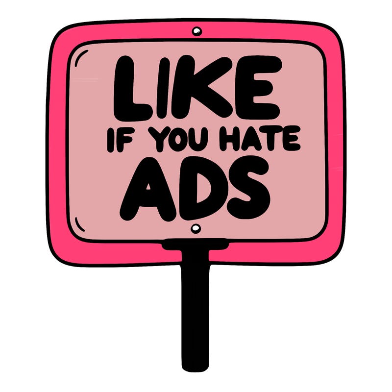 a sign that says like if you hate ads