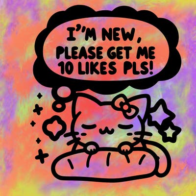 kitty taking a nap dream talking and saying "i'm new, please get me at least 10 likes pls!!"