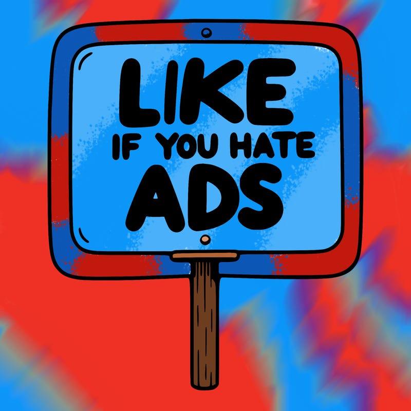 a sign that says like if you hate ads