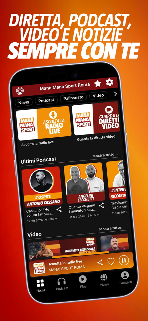 Schermata principale dell'app mobile Radio Mana Mana Sport Roma che mostra le opzioni per la radio in diretta, lo streaming video e gli ultimi podcast sportivi.