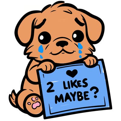 a puppy holding a sign that says 2 likes maybe?