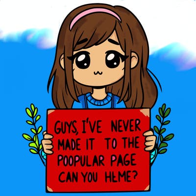 a girl holding up a sign that says, guys, i’ve never made it to the popular page, can you help me?