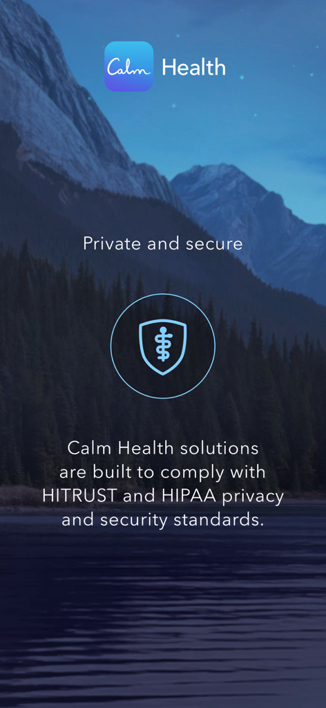Calm Health - Bildschirm der Calm Health App, der die HIPAA- und HITRUST-Konformität in Bezug auf Datenschutz und Sicherheit mit einem Schild- und Kaduceus-Symbol hervorhebt.