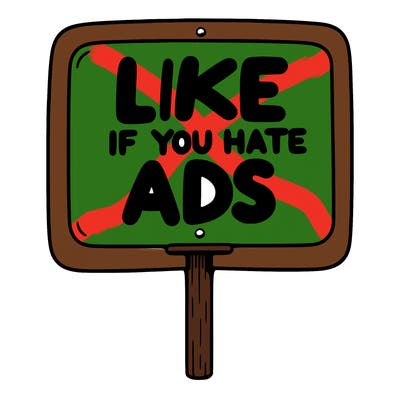 a sign that says like if you hate ads