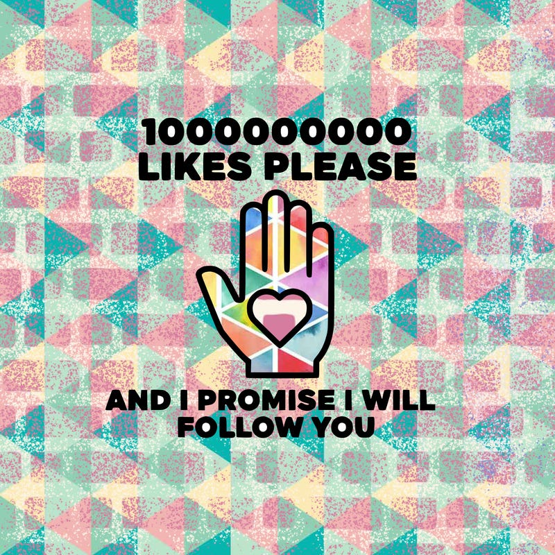 100000000000 likes please and i promise i will follow you