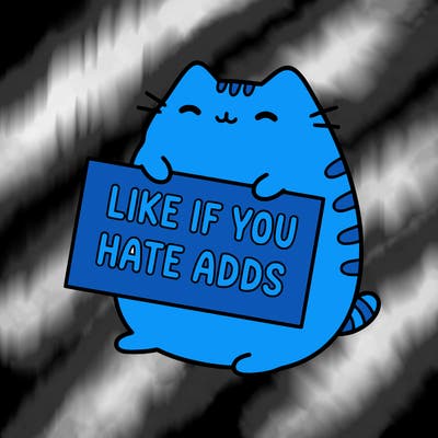 a kawii pusheen cat holding a sign that says like if you hate adds