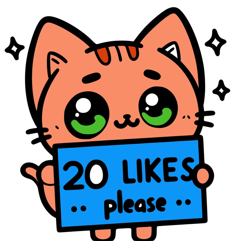 a cat that is holding a sign that says 20 likes please