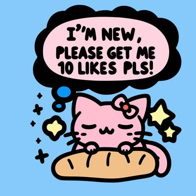 kitty taking a nap dream talking and saying "i'm new, please get me at least 10 likes pls!!"