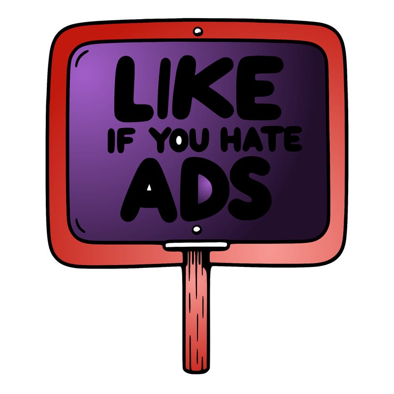 a sign that says like if you hate ads