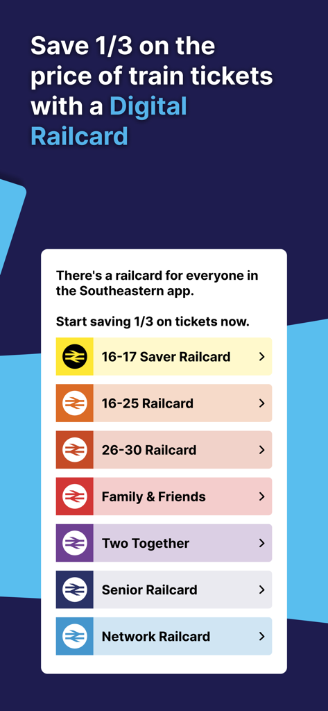 Southeastern: Train tickets - Southeastern 앱 내 디지털 레일카드 옵션 목록, 16-25, 26-30, 시니어 레일카드 포함, 기차표 1/3 할인 혜택