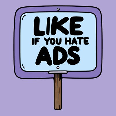 a sign that says like if you hate ads