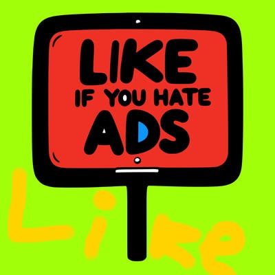 a sign that says like if you hate ads