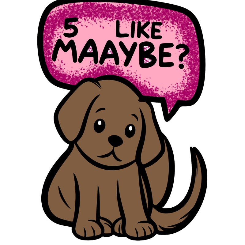 a puppy that says 5 like maybe