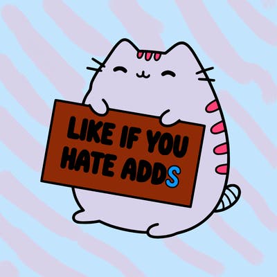 a kawii pusheen cat holding a sign that says like if you hate adds