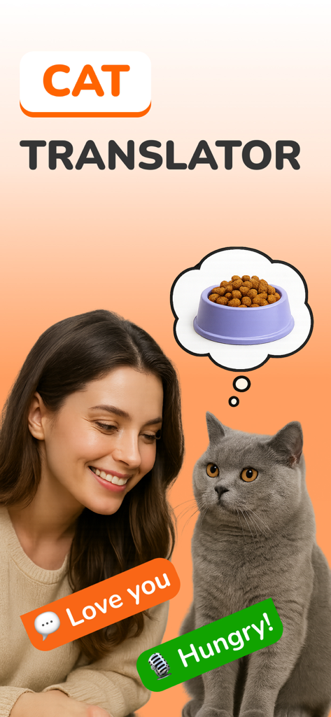 Cat Translator: Talk to Cat - A woman smiling at a grey cat with thought bubbles showing a food bowl and speech bubbles saying Love you and Hungry