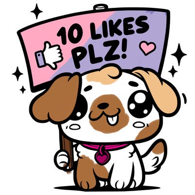 cute dog holding up a sign saying 10 likes plz!
