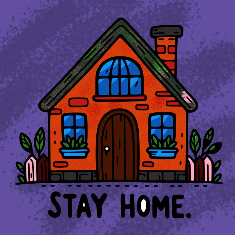 stay home
