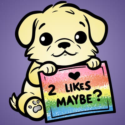 a puppy holding a sign that says 2 likes maybe?