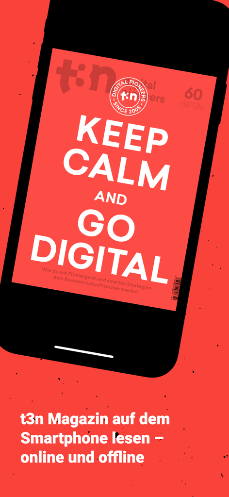 A smartphone showing the t3n magazine cover with the slogan Keep Calm and Go Digital on a red background.