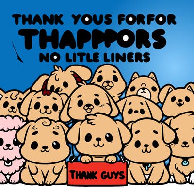 thank you guys for all your support dog