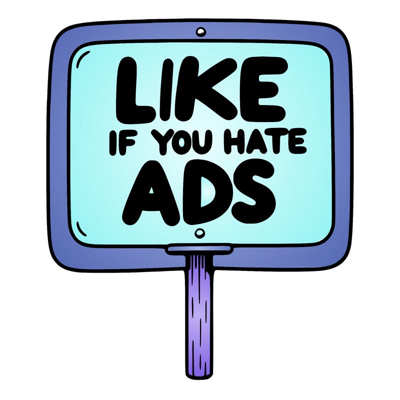a sign that says like if you hate ads