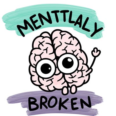 mentally broken