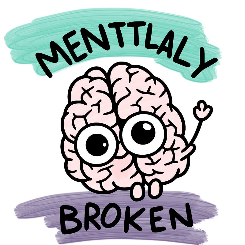 mentally broken