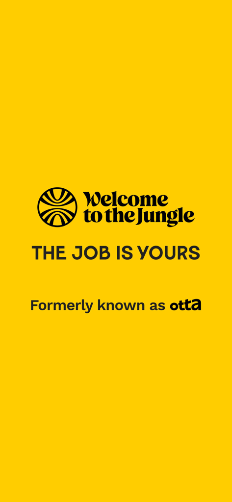 Welcome to the Jungle (Otta) - Welcome to the Jungle app splash screen with tagline The Job Is Yours and formerly known as Otta branding