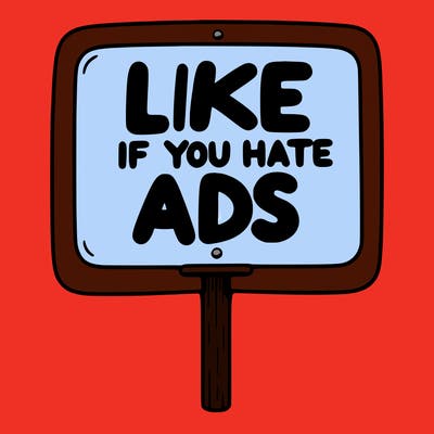 a sign that says like if you hate ads