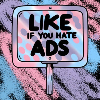 a sign that says like if you hate ads