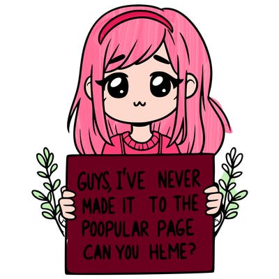 a girl holding up a sign that says, guys, i’ve never made it to the popular page, can you help me?