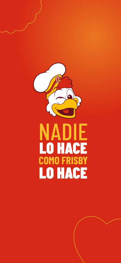 Frisby - Schermata iniziale dell'app Frisby con una mascotte di pollo che fa l'occhiolino e lo slogan del marchio Nadie lo hace como Frisby lo hace.