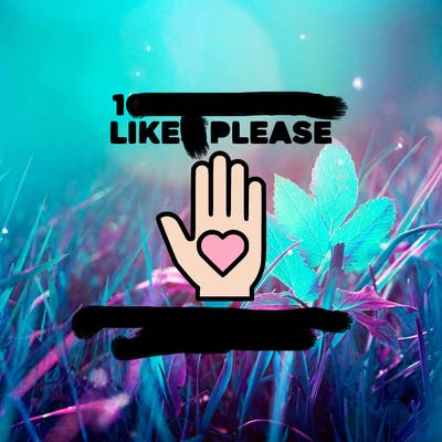 100000000000 likes please and i promise i will follow you