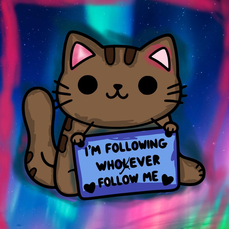 cat with a sign that says i’m following whoever follows me