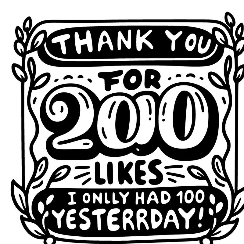 thank you for 200 likes i only had 100 yesterday!