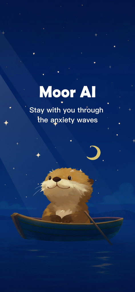 轻舟 Moor - AI Emotional support - 무어 AI 앱 화면, 별이 빛나는 밤하늘 아래 보트를 타고 있는 수달 일러스트와 함께 "불안의 파도를 헤쳐나가는 당신 곁에 머물겠습니다"라는 슬로건이 표시되어 있습니다.