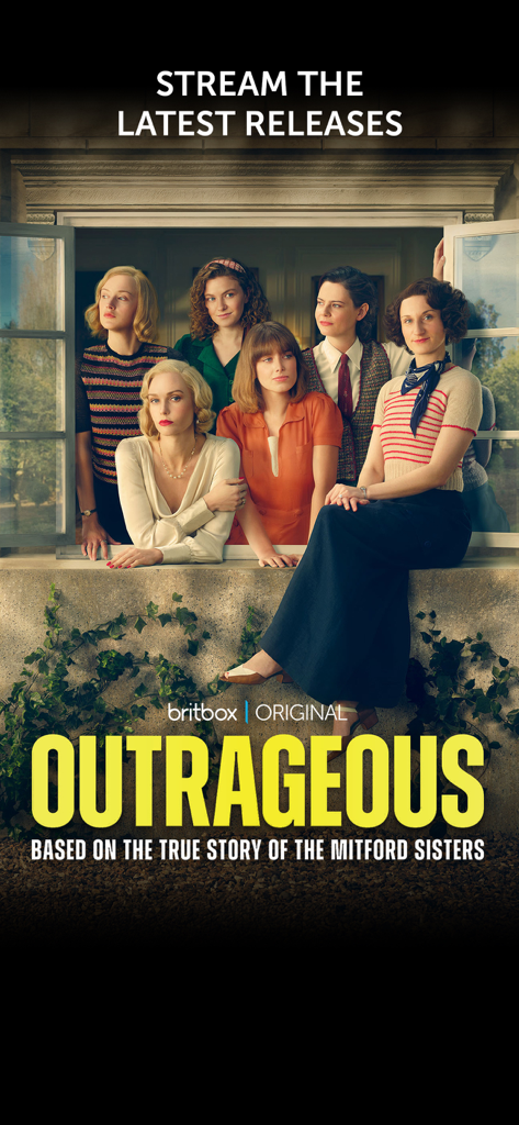 BritBox: The Best British TV - Mitford 자매의 실제 이야기를 바탕으로 한 BritBox 오리지널 시리즈 Outrageous의 프로모션 포스터.