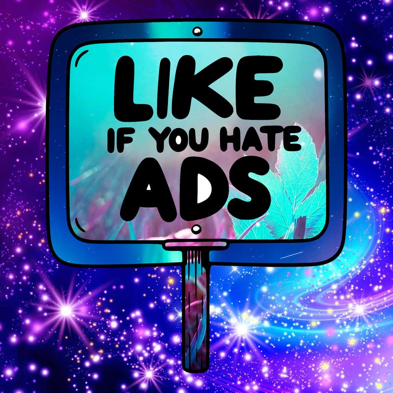 a sign that says like if you hate ads