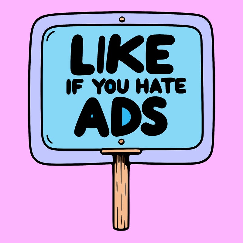 a sign that says like if you hate ads