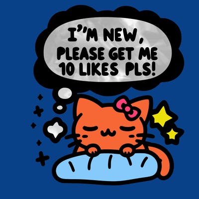 kitty taking a nap dream talking and saying "i'm new, please get me at least 10 likes pls!!"
