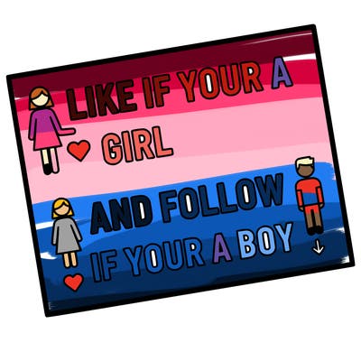 like if your a girl and follow if your a boy