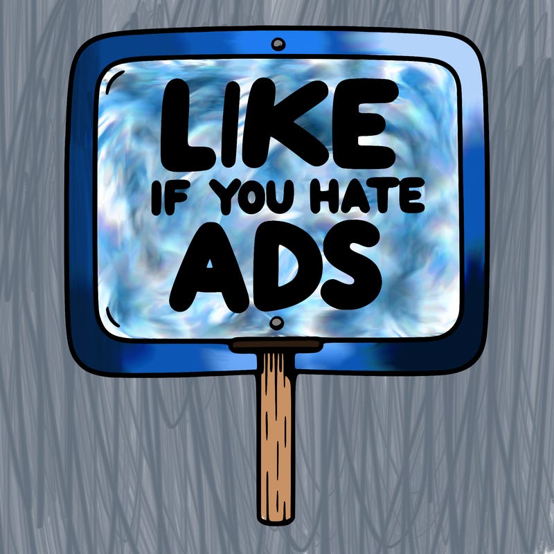 a sign that says like if you hate ads