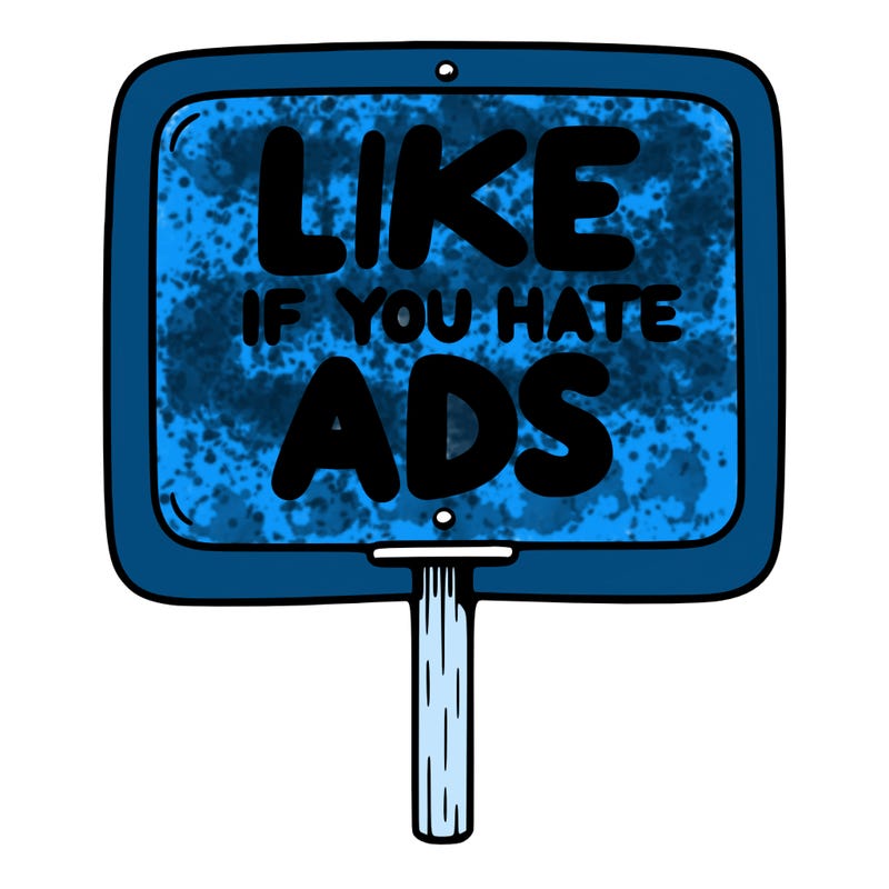 a sign that says like if you hate ads