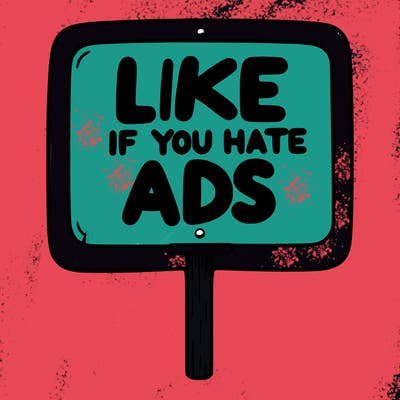 a sign that says like if you hate ads