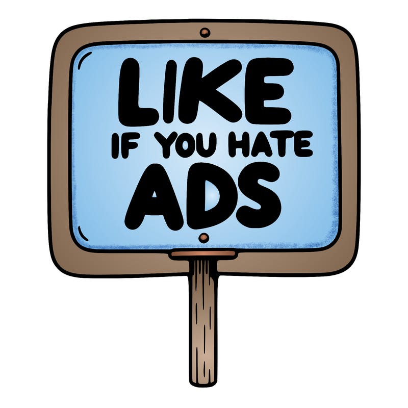 a sign that says like if you hate ads